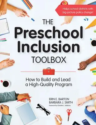 The Preschool Inclusion Toolbox: Ako vytvoriť a viesť vysokokvalitný program - The Preschool Inclusion Toolbox: How to Build and Lead a High-Quality Program