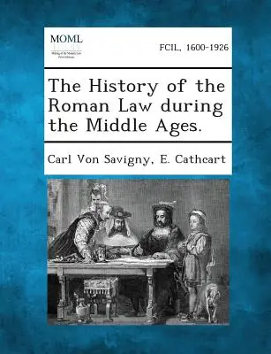 Dejiny rímskeho práva v stredoveku. - The History of the Roman Law During the Middle Ages.