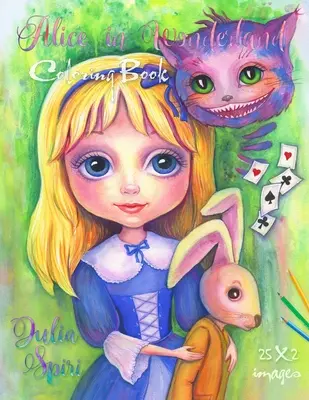 Alica v krajine zázrakov: Rozmarné maľovanky pre dospelých - Alice in Wonderland: A Whimsical Coloring Book for Adults