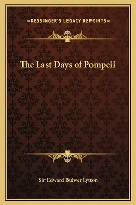 Posledné dni Pompejí - The Last Days of Pompeii