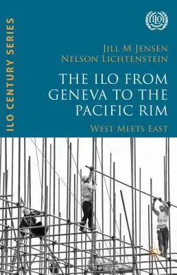Medzinárodná organizácia práce od Ženevy po Pacifik: Západ sa stretáva s Východom - The ILO from Geneva to the Pacific Rim: West Meets East