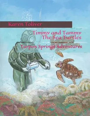 Timmy a Tammy Morské korytnačky: Tarpon Springs Adventures - Timmy and Tammy The Sea Turtles: Tarpon Springs Adventures