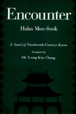 Stretnutie: Román z Kórey devätnásteho storočia 5. diel - Encounter: A Novel of Nineteenth-Century Korea Volume 5