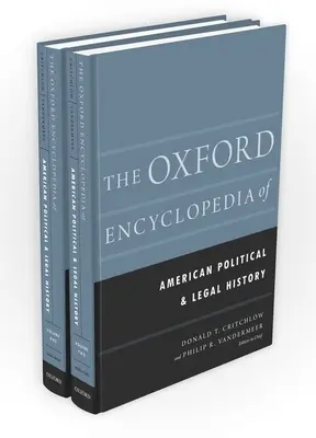 Oxfordská encyklopédia amerických politických a právnych dejín: dvojzväzkový súbor - The Oxford Encyclopedia of American Political and Legal History: 2-Volume Set