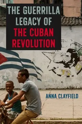 Partizánsky odkaz kubánskej revolúcie - The Guerrilla Legacy of the Cuban Revolution
