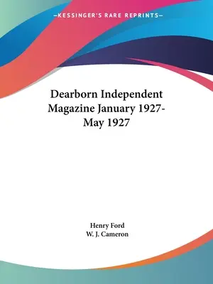 Dearborn Independent Magazine január 1927 - máj 1927 - Dearborn Independent Magazine January 1927-May 1927
