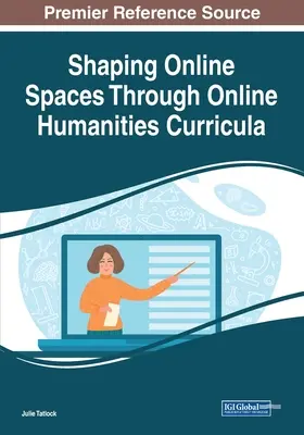Formovanie online priestoru prostredníctvom online osnov humanitných vied - Shaping Online Spaces Through Online Humanities Curricula