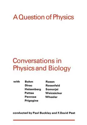 Otázka fyziky: Rozhovory z oblasti fyziky a biológie - A Question of Physics: Conversations in Physics and Biology