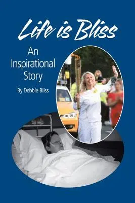 Život je blaženosť: Inšpiratívny príbeh - Life Is Bliss: An Inspirational Story