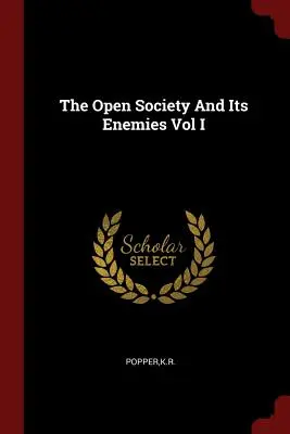 Otvorená spoločnosť a jej nepriatelia I. diel - The Open Society And Its Enemies Vol I
