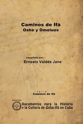 Cesty If. Oše a Omolos - Caminos de If. Oshe y Omolos
