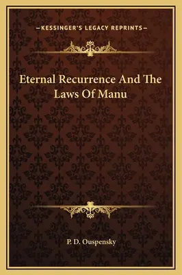 Večné opakovanie a zákony Manu - Eternal Recurrence And The Laws Of Manu
