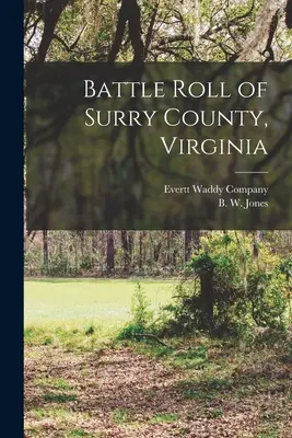Bojová listina okresu Surry, Virgínia - Battle Roll of Surry County, Virginia