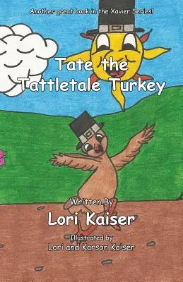 Tate - roztopašný moriak - Tate the Tattletale Turkey