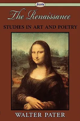 Renesancia: Štúdie o umení a poézii - The Renaissance: Studies in Art and Poetry