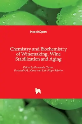 Chémia a biochémia výroby vína, stabilizácia a starnutie vína - Chemistry and Biochemistry of Winemaking, Wine Stabilization and Aging