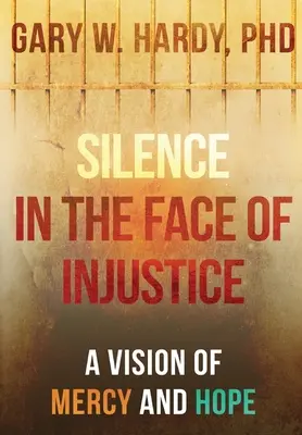 Ticho tvárou v tvár nespravodlivosti: A Vision of Mercy and Hope (Vízia milosrdenstva a nádeje) - Silence in the Face of Injustice: A Vision of Mercy and Hope