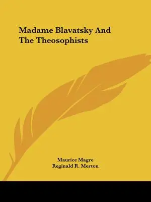 Madame Blavatská a teozofi - Madame Blavatsky And The Theosophists