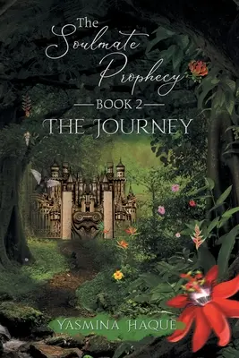 Proroctvo o spriaznenej duši: Kniha 2: Cesta - The Soulmate Prophecy: Book 2: The Journey
