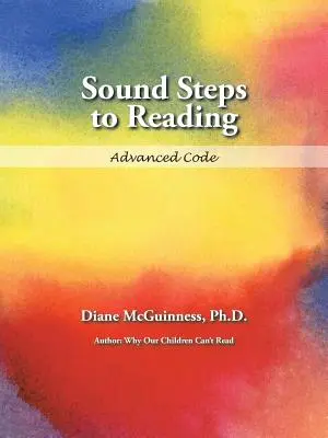 Zvukové kroky k čítaniu: Kód pre pokročilých - Sound Steps to Reading: Advanced Code