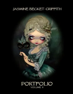 Jasmine Becket-Griffithová: Portfólio: Portfólio dva - Jasmine Becket-Griffith: Portfolio Two
