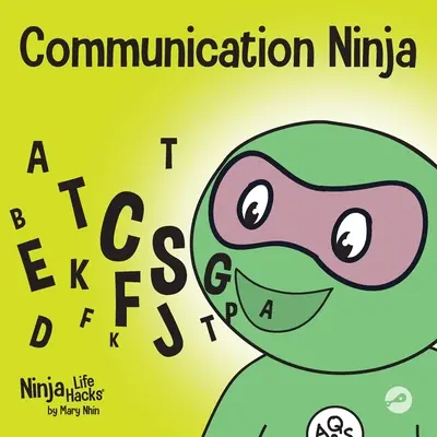 Komunikačný nindža: Detská kniha o efektívnom počúvaní a komunikácii - Communication Ninja: A Children's Book About Listening and Communicating Effectively