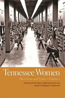 Tennessee Women: Ich život a doba, zväzok 2 - Tennessee Women: Their Lives and Times, Volume 2