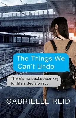 Veci, ktoré nemôžeme vrátiť späť - The Things We Can't Undo