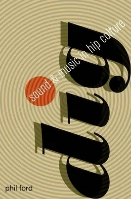 Kopať: Zvuky a hudba v hip-kulture - Dig: Sound and Music in Hip Culture