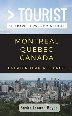 Viac ako turista - Montreal Quebec Kanada: 50 cestovateľských tipov od miestnych - Greater Than a Tourist- Montreal Quebec Canada: 50 Travel Tips from a Local