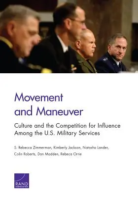 Pohyb a manévre: Hnutie a manéver: Kultúra a súťaž o vplyv medzi vojenskými službami USA - Movement and Maneuver: Culture and the Competition for Influence Among the U.S. Military Services