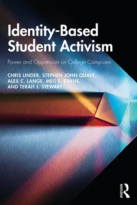 Študentský aktivizmus založený na identite: Moc a útlak na akademickej pôde - Identity-Based Student Activism: Power and Oppression on College Campuses