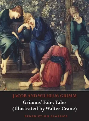 Grimmovské rozprávky (ilustroval Walter Crane) - Grimms' Fairy Tales (Illustrated by Walter Crane)