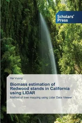 Odhad biomasy sekvojových porastov v Kalifornii pomocou lidaru - Biomass Estimation of Redwood Stands in California Using Lidar