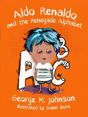 Aldo Renaldo a abeceda odpadlíkov - Aldo Renaldo and the Renegade Alphabet