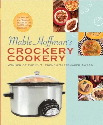 Mable Hoffman's Crockery Cookery, revidované vydanie - Mable Hoffman's Crockery Cookery, Revised Edition