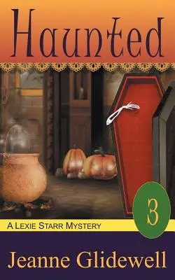 Strašidlá (Záhada Lexie Starrovej, kniha 3) - Haunted (A Lexie Starr Mystery, Book 3)