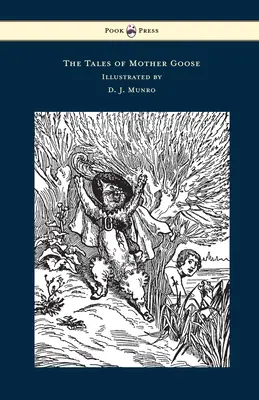 Rozprávky matky Husi - ilustroval D. J. Munro - The Tales of Mother Goose - Illustrated by D. J. Munro