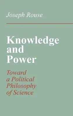 Poznanie a moc: smerom k politickej filozofii vedy - Knowledge and Power: Toward a Political Philosophy of Science
