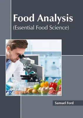Analýza potravín (Základné poznatky o potravinách) - Food Analysis (Essential Food Science)