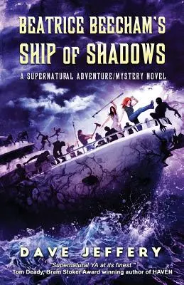 Loď tieňov Beatrice Beechamovej: Nadprirodzený dobrodružný/záhadný román - Beatrice Beecham's Ship of Shadows: A Supernatural Adventure/Mystery Novel