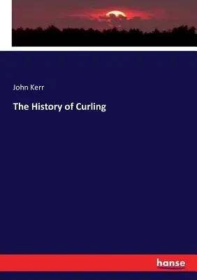 História curlingu - The History of Curling