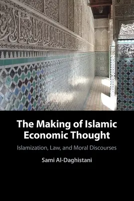 Tvorba islamského ekonomického myslenia - The Making of Islamic Economic Thought