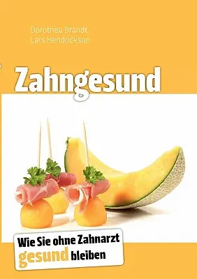 Zahraničie: Wie Sie ohne Zahnarzt gesund bleiben - Zahngesund: Wie Sie ohne Zahnarzt gesund bleiben