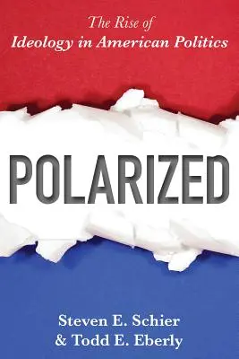 Polarizácia: Vzostup ideológie v americkej politike - Polarized: The Rise of Ideology in American Politics