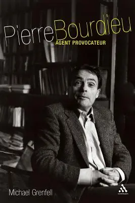Pierre Bourdieu: Agent provokatér - Pierre Bourdieu: Agent Provocateur