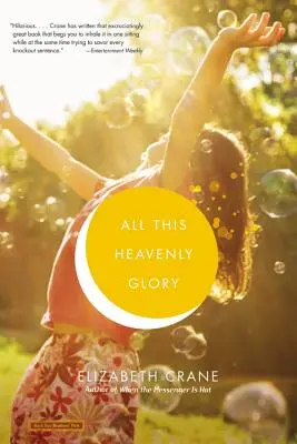 Všetka táto nebeská sláva - All This Heavenly Glory