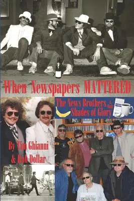 Keď na novinách záležalo: Bratia novinári a ich odtiene slávy - When Newspapers Mattered: The News Brothers & Their Shades of Glory