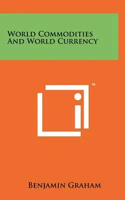 Svetové komodity a svetová mena - World Commodities And World Currency