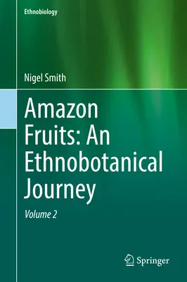 Amazonské ovocie: Etnobotanická cesta - Amazon Fruits: An Ethnobotanical Journey